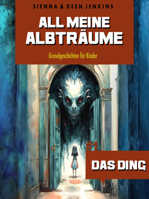 cover image of All meine Albträume--#1 Das Ding